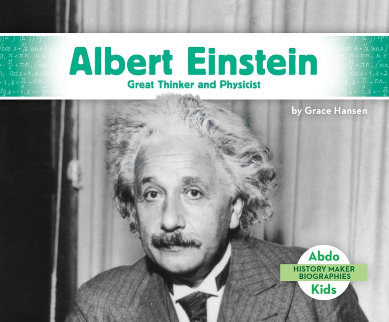 History Maker Biographies Set 6 Albert Einstein: Great Thinker and Physicist: Great Thinker and Physicist, (Hardcover)