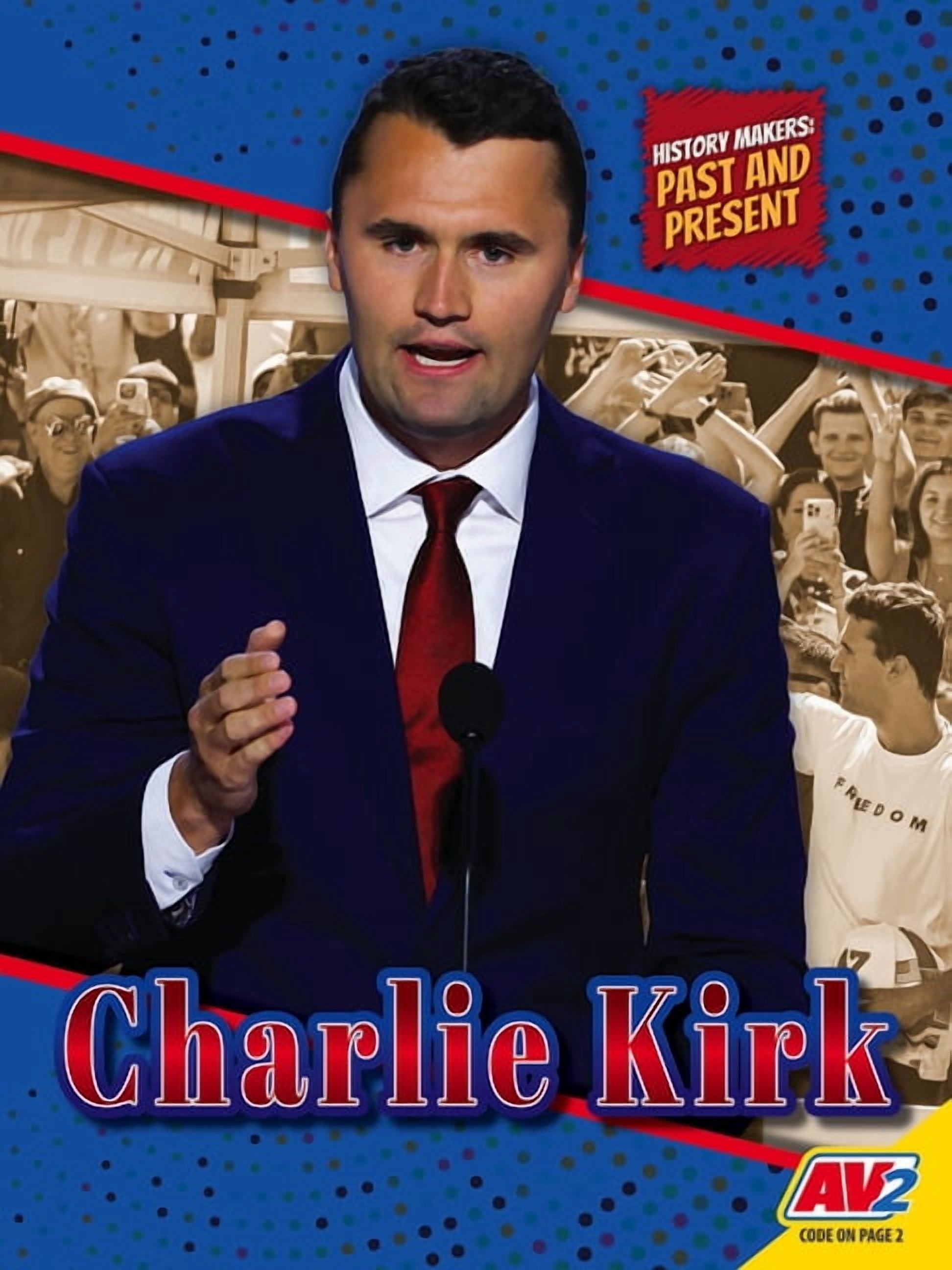 History Makers: Past and Present Charlie Kirk, (Paperback)