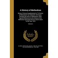 thumbnail image 1 of A History of Methodism: Being a Volume Supplemental to 'A History of Methodism' by Holland N. McTyeire : Bringing the Story of Methodism, With Special . South, Down to the Year 1916; Vol 1360152776, 1 of 1