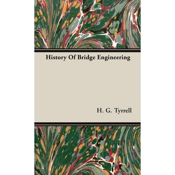 History Of Bridge Engineering (Hardcover)