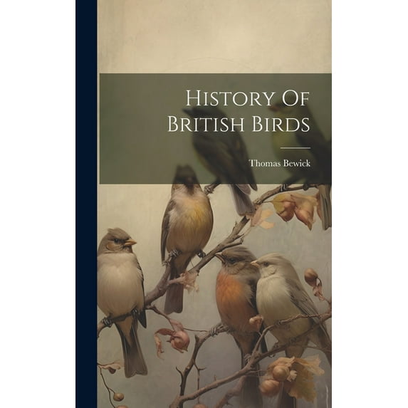 History Of British Birds (Hardcover)