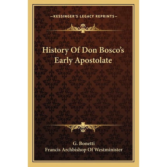 History Of Don Bosco's Early Apostolate (Paperback)