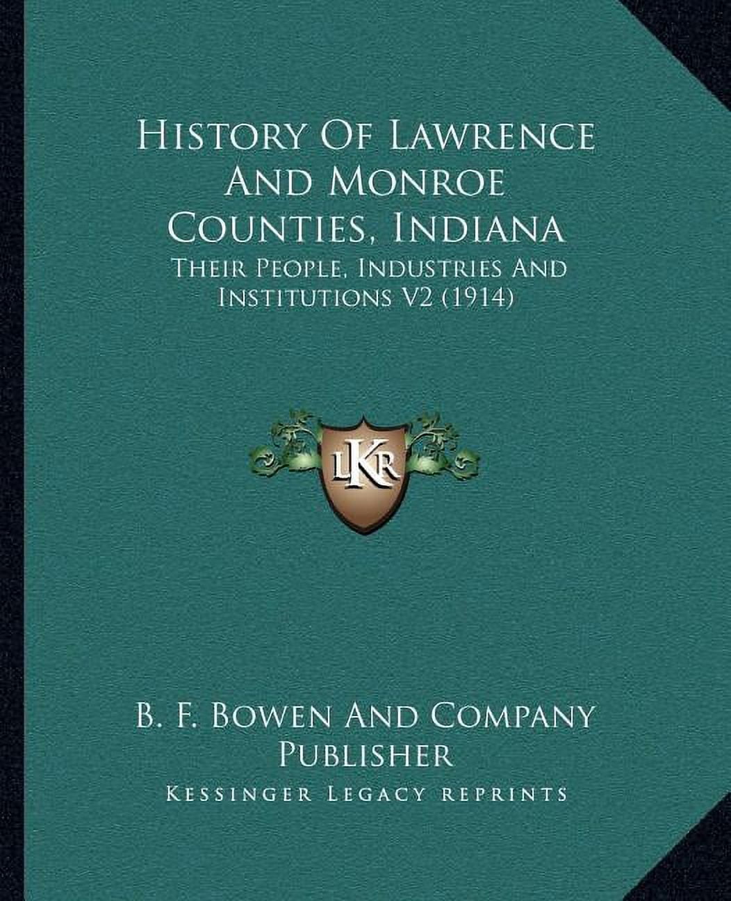 History Of Lawrence And Monroe Counties, Indiana Their People