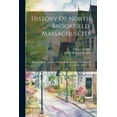 thumbnail image 1 of History Of North Brookfield, Massachusetts: Preceded By An Account Of Old Quabaug, Indian And English Occupation, 1647-1676 (Paperback), 1 of 1
