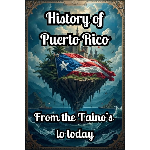 History Of Puerto Rico: From Taino to Today, (Paperback)