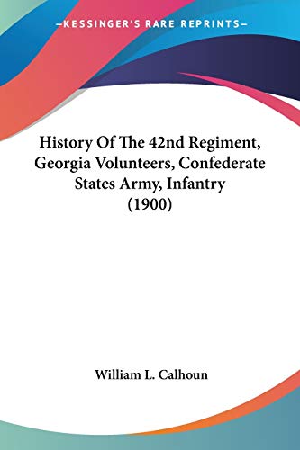 History Of The 42nd Regiment, Georgia Volunteers, Confederate States ...