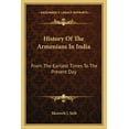 thumbnail image 1 of History Of The Armenians In India: From The Earliest Times To The Present Day Paperback 1163089206 9781163089200 Mesrovb J. Seth, 1 of 1