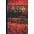 thumbnail image 1 of History Of The City Of Rome In The Middle Ages; Volume 2 (Paperback), 1 of 1