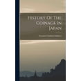 thumbnail image 1 of History Of The Coinage In Japan, (Hardcover), 1 of 1