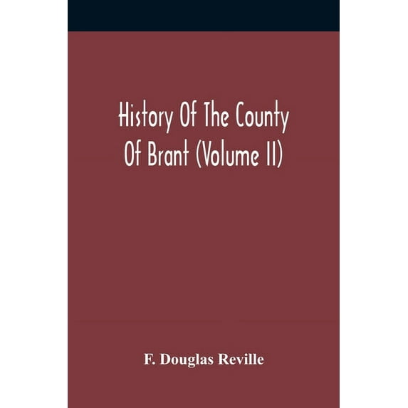History Of The County Of Brant (Volume Ii), (Paperback)