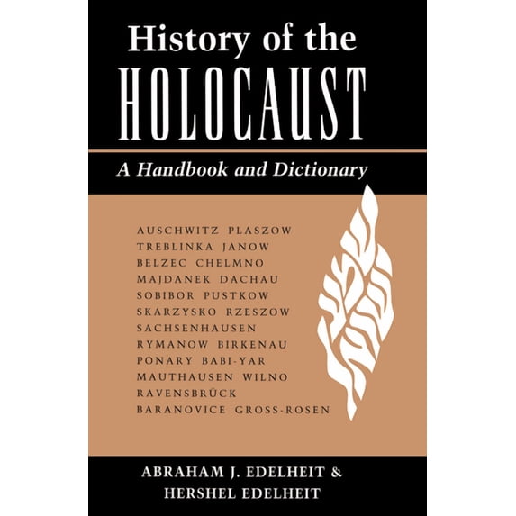 History Of The Holocaust: A Handbook And Dictionary, (Hardcover)