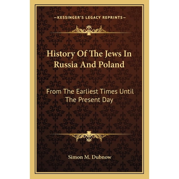 History Of The Jews In Russia And Poland : From The Earliest Times Until The Present Day (Paperback)