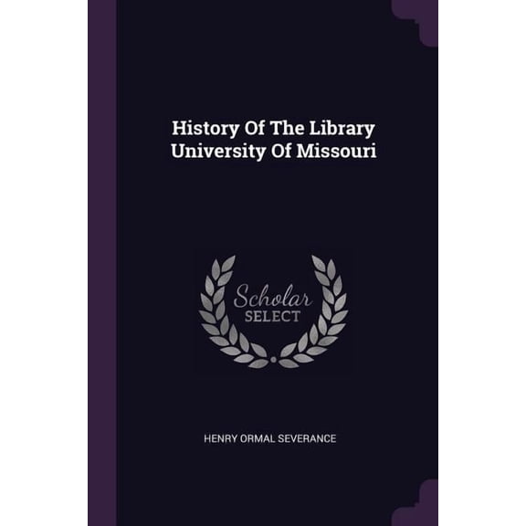 History Of The Library University Of Missouri (Paperback)