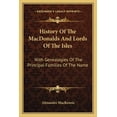 thumbnail image 1 of History Of The MacDonalds And Lords Of The Isles : With Genealogies Of The Principal Families Of The Name (Paperback), 1 of 1