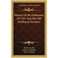 thumbnail image 1 of History Of The Ordinance Of 1787 And The Old Northwest Territory (Hardcover), 1 of 1