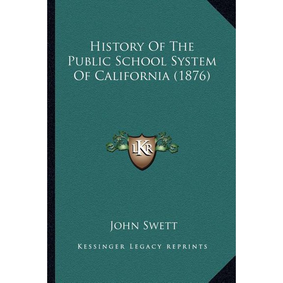 History Of The Public School System Of California (1876) (Paperback)