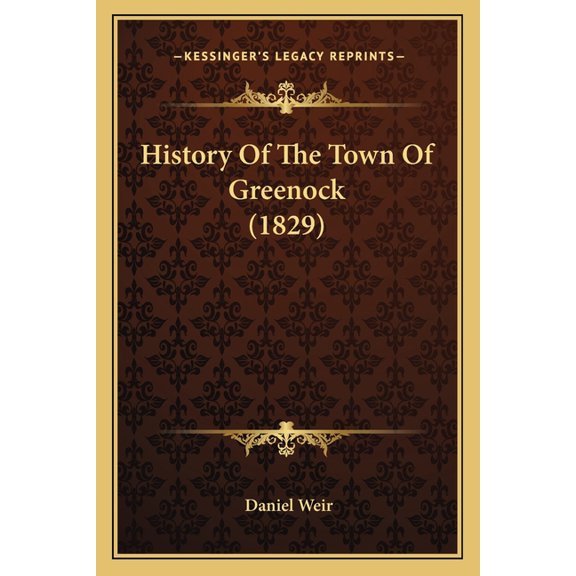 History Of The Town Of Greenock (1829) (Paperback)