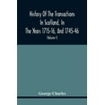 thumbnail image 1 of History Of The Transactions In Scotland, In The Years 1715-16, And 1745-46: Containing An Impartial Account Of The Occur, (Paperback), 1 of 1