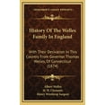thumbnail image 1 of History Of The Welles Family In England: With Their Derivation In This Country From Governor Thomas Welles, Of Connecticut (1874) (Hardcover), 1 of 1