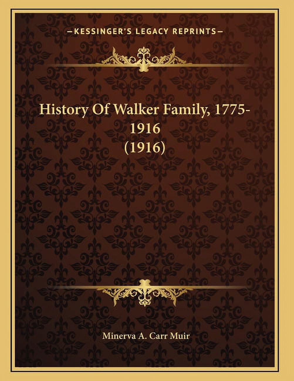 History Of Walker Family, 1775-1916 (1916), (Paperback) - Walmart.com