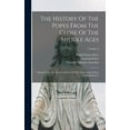 thumbnail image 1 of The History Of The Popes From The Close Of The Middle Ages : Drawn From The Secret Archives Of The Vatican And Other Original Sources; Volume 3 (Hardcover), 1 of 4