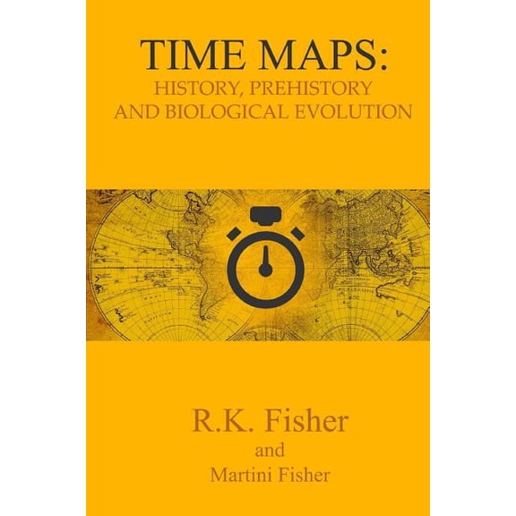 Time Maps History, Prehistory and Biological Evolution, Book 1, (Paperback)