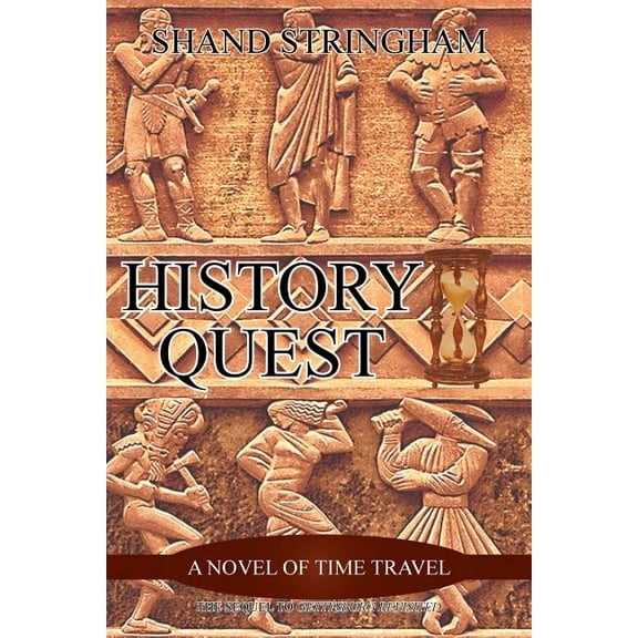 History Quest : A Novel of Time Travel