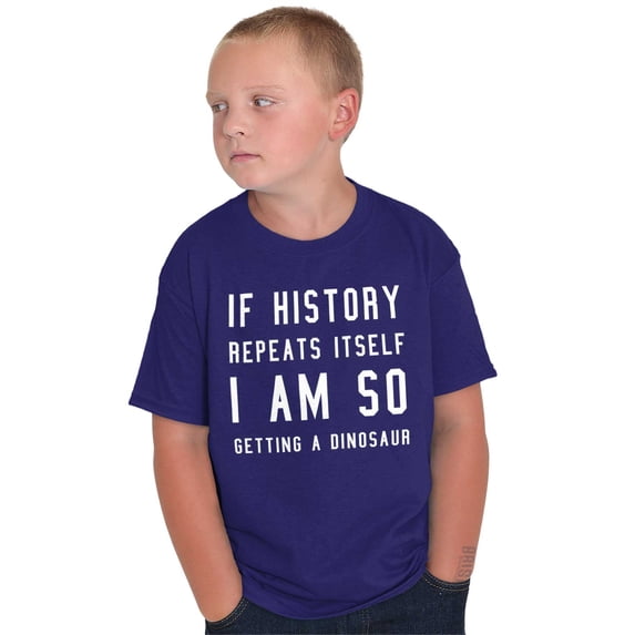 History Repeats Itself Dinosaur Pet Crewneck T Shirts Boy Girl Teen Brisco Brands L
