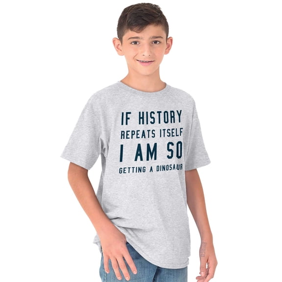 History Repeats Itself Dinosaur Pet Crewneck T Shirts Boy Girl Teen Brisco Brands L