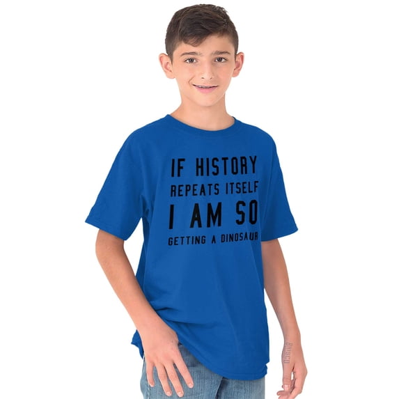 History Repeats Itself Dinosaur Pet Crewneck T Shirts Boy Girl Teen Brisco Brands XS
