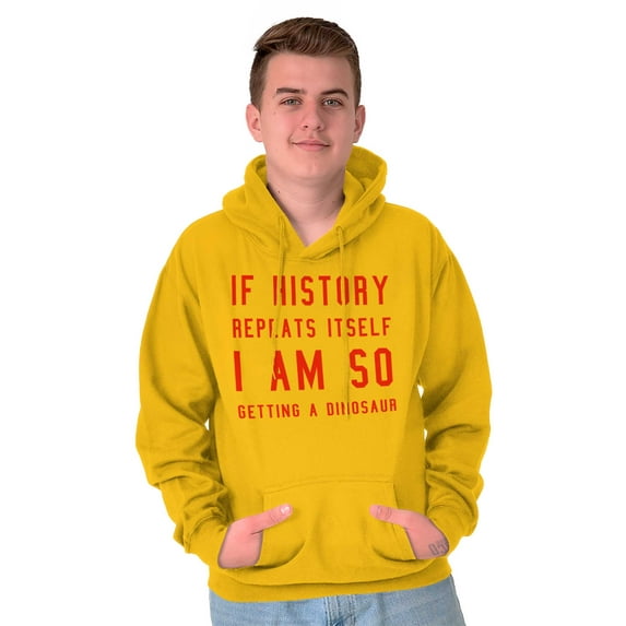 History Repeats Itself Dinosaur Pet Hoodie Sweatshirt Women Men Brisco Brands X