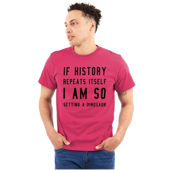History Repeats Itself Dinosaur Pet Men's Graphic T Shirt Tees Brisco Brands X