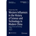 thumbnail image 1 of History of Science and Technology in Chi Western Influences in the History of Science and Technology in Modern China: History of Science and Technology in China , Book 5, (Hardcover), 1 of 1