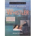thumbnail image 1 of Pre-Owned History & Techniques of the Great Masters: Whistler 9781861604750 Used, 1 of 1