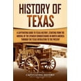 thumbnail image 1 of History of Texas: A Captivating Guide to Texas History, Starting from the Arrival of the Spanish Conquistadors in North , (Paperback), 1 of 1