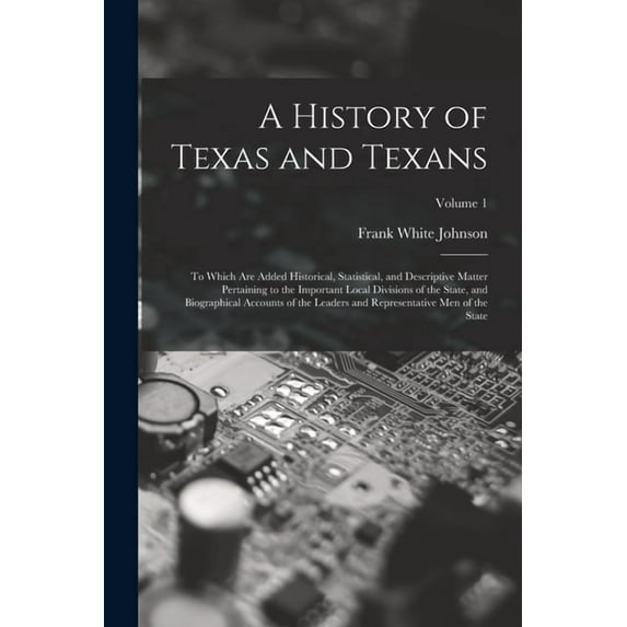 A History of Texas and Texans, (Paperback)