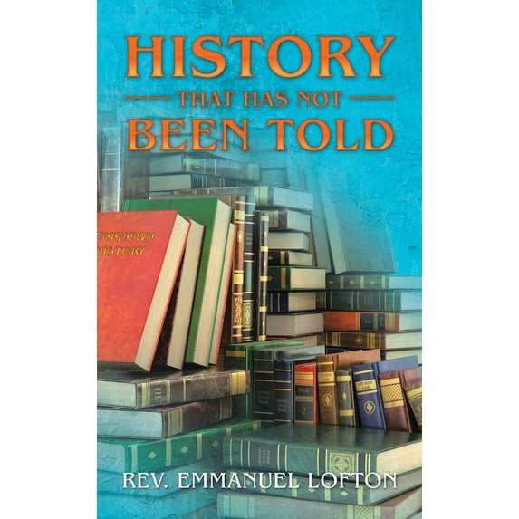 History That Has Not Been Told : The Cultural Experience of African Americans in America