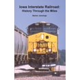 thumbnail image 1 of History Through the Miles: Iowa Interstate Railroad: History Through the Miles (Paperback), 1 of 1