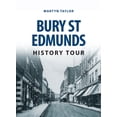 thumbnail image 1 of History Tour: Bury St Edmunds History Tour (Paperback), 1 of 1