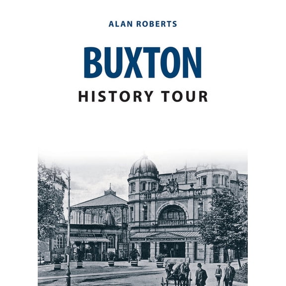 History Tour: Buxton History Tour (Paperback)