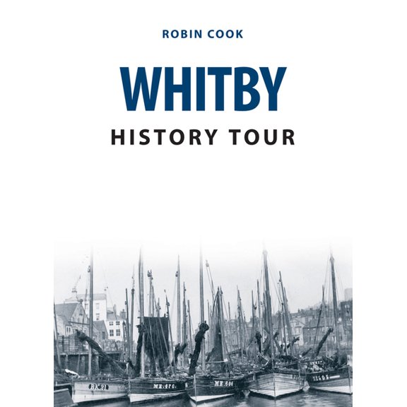 History Tour: Whitby History Tour (Paperback)