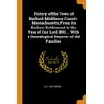 thumbnail image 1 of History of the Town of Bedford, Middlesex County, Massachusetts, from Its Earliest Settlement to the Year of Our Lord 1891 ... with a Genealogical Register of Old Families (Paperback), 1 of 1