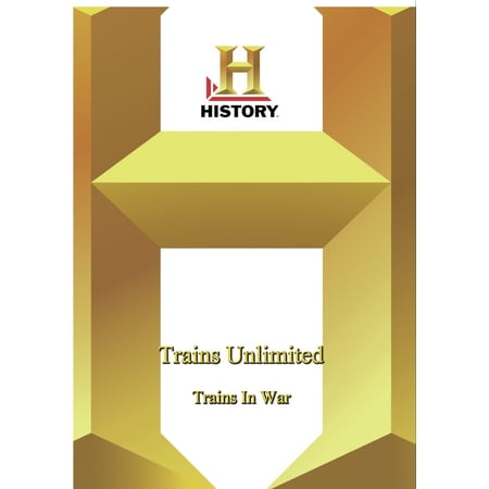 History - Trains Unlimited Trains In War