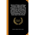 thumbnail image 1 of History of Tulare and Kings Counties, California, with Biographical Sketches of the Leading Men and Women of the Counties Who Have Been Identified with Their Growth and Development from the Early Days to the Present (Hardcover), 1 of 1
