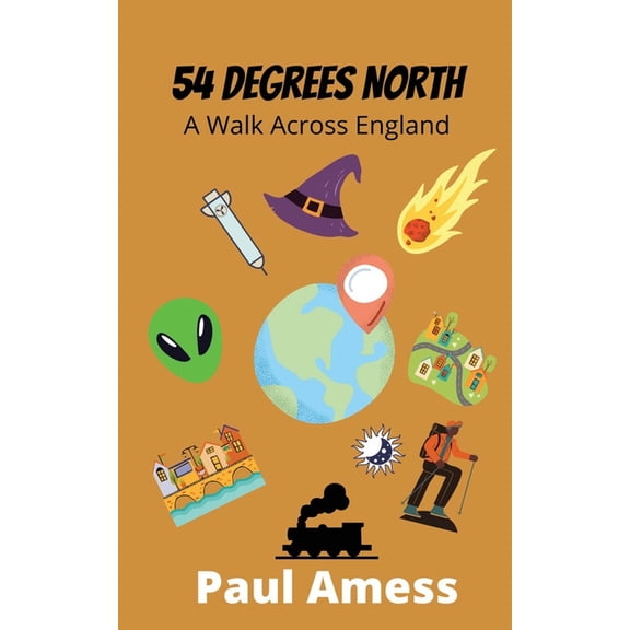 History Walks 1-5 54 Degrees North: A Walk Across England, (Paperback)