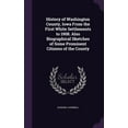 thumbnail image 1 of History of Washington County, Iowa From the First White Settlements to 1908. Also Biographical Sketches of Some Prominent Citizens of the County (Hardcover), 1 of 1