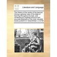 thumbnail image 1 of The History of the Works of the Learned Giving a General View of the State of Learning Throughout Europe, and Containing an Impartial Account and Accurate Abstracts of the Most Valuable Books Publish', 1 of 1
