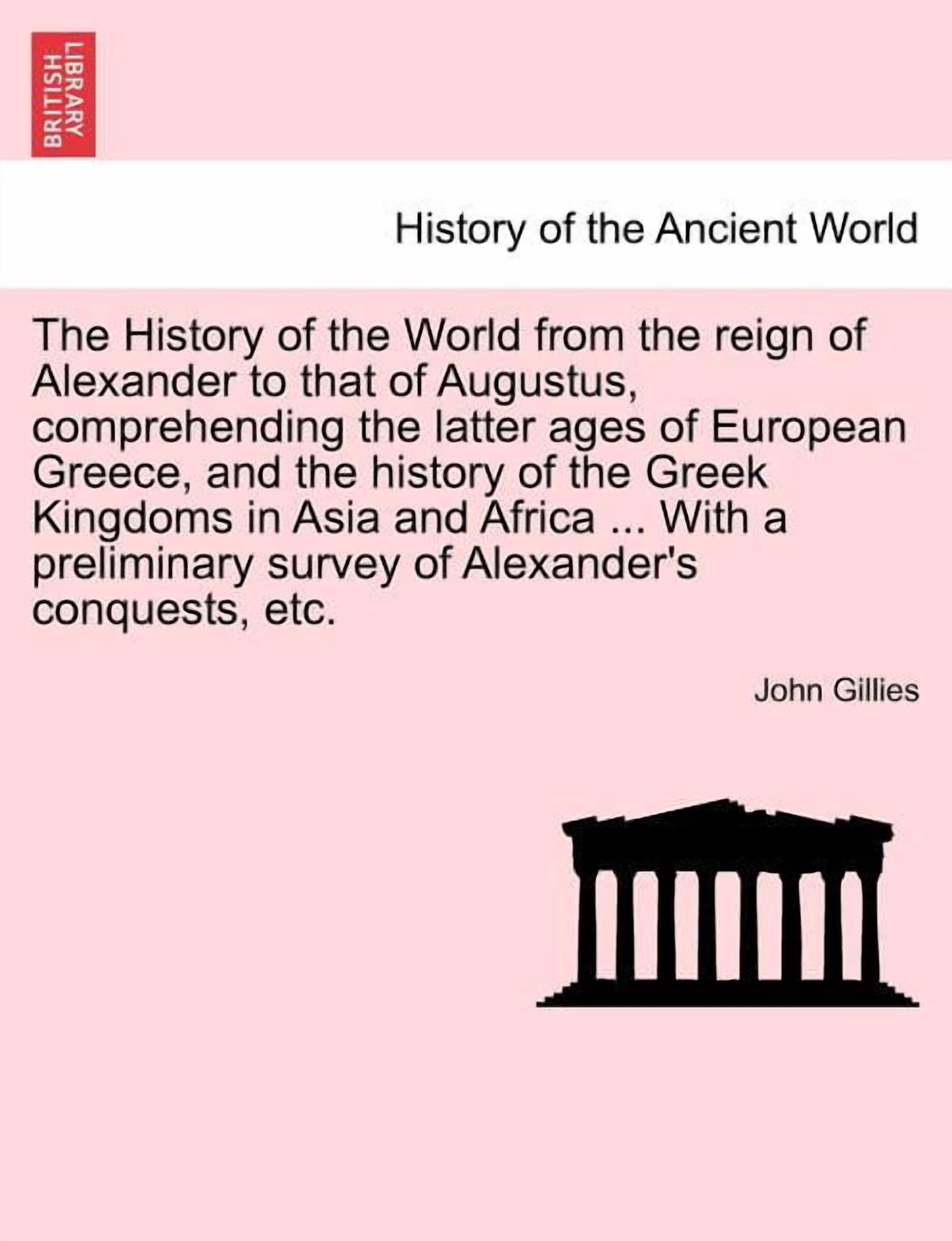 The History of the World from the reign of Alexander to that of ...