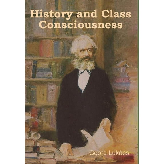 History and Class Consciousness, (Hardcover)