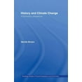 thumbnail image 1 of Routledge Studies in Physical Geography  History and Climate Change: A Eurocentric Perspective, (Hardcover), 1 of 1